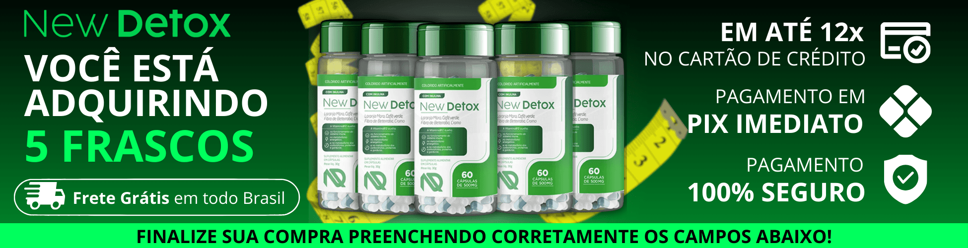 New Detox - Voce esta adquirindo 5 frascos